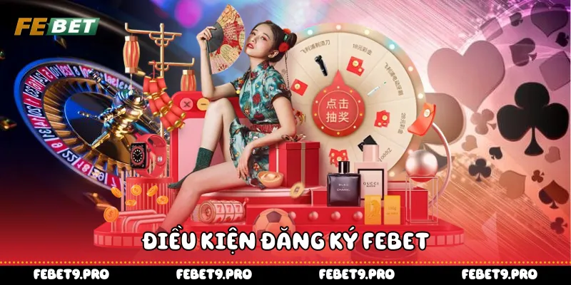 Điều kiện đăng ký Febet